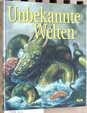 Unbekannte Welten. [Red.: Esther Ferington ; Paul Mathless. Dokumentation: Christian D. Kinney ; ...