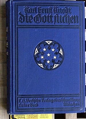 Die Gott suchen Eine Sammlung religiöser deutscher Dichtungen von den Anfängen bis zur Gegenwart.