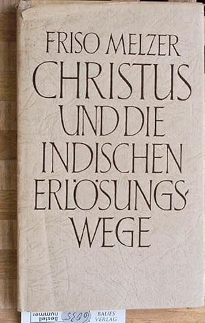 Christus und die indischen Erlösungswege.