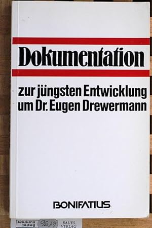 Dokumentation zur jüngsten Entwicklung um Dr. Eugen Drewermann. Für das Erzbischhöfliche Generalv...