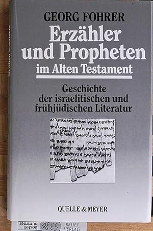 Erzähler und Propheten im Alten Testament. Geschichte der israelitischen und frühjüdischen Litera...