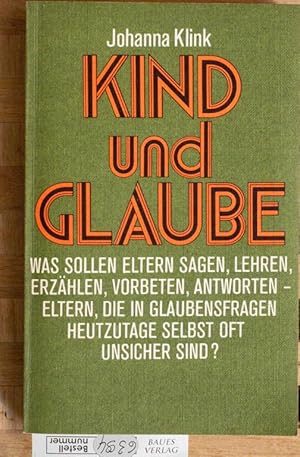 Bild des Verkufers fr Kind und Glaube. Eine kleine Theologie fr Eltern. Aus d. Hollnd. bers. von Hugo Zulauf. zum Verkauf von Baues Verlag Rainer Baues 