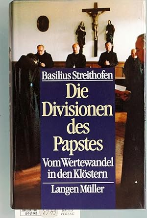 Die Divisionen des Papstes. Vom Wertewandel in den Klöstern.