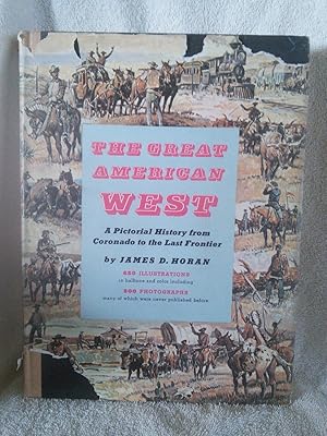 The Great American West: a Pictorial History from Coronado to the Last Frontier