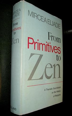 Seller image for From Primitives to Zen. A Thematic Sourcebook on the History of Religions. for sale by Le Chemin des philosophes