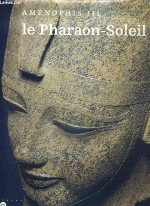 Image du vendeur pour AMENOPHIS III LE PHARAON SOLEIL mis en vente par Le-Livre