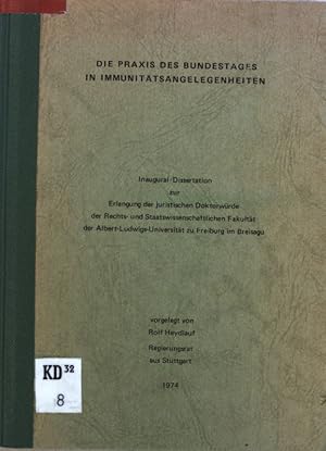 Die Praxis des Bundestages in Immunitätsangelegenheiten; Inaugural-Dissertation.