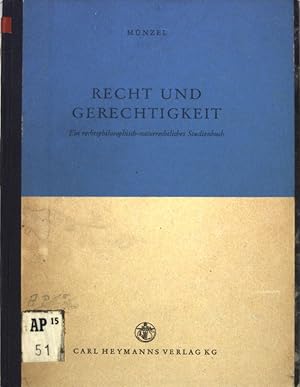 Seller image for Recht und Gerechtigkeit: Ein rechtsphilosophisch-naturrechtliches Studienbuch. for sale by books4less (Versandantiquariat Petra Gros GmbH & Co. KG)