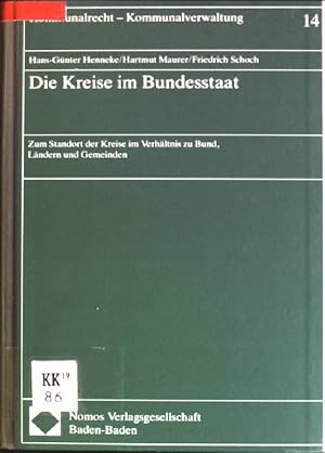 Immagine del venditore per Die Kreise im Bundesstaat: zum Standort der Kreise im Verhltnis zu Bund, Lndern und Gemeinden. Kommunalrecht - Kommunalverwaltung; Bd. 14 venduto da books4less (Versandantiquariat Petra Gros GmbH & Co. KG)