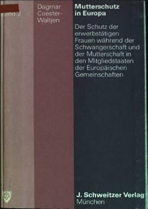 Bild des Verkufers fr Mutterschutz in Europa: der Schutz der erwerbsttigen Frauen whrend der Schwangerschaft und der Mutterschaft in den Mitgliedstaaten der Europ. Gemeinschaften. Schriften des Deutschen Juristinnenbundes; Bd. 2 zum Verkauf von books4less (Versandantiquariat Petra Gros GmbH & Co. KG)