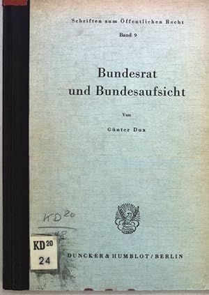 Seller image for Bundesrat und Bundesaufsicht; Schriften zum ffentlichen Recht, Band 9; for sale by books4less (Versandantiquariat Petra Gros GmbH & Co. KG)