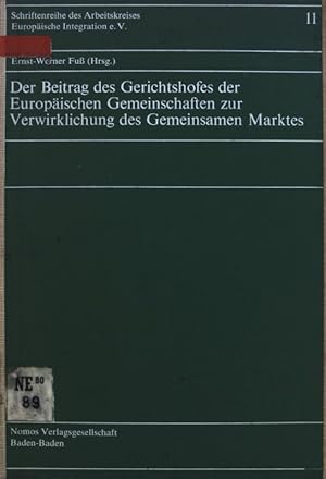 Der Beitrag des Gerichtshofes der Europäischen Gemeinschaften zur Verwirklichung des Gemeinsamen ...