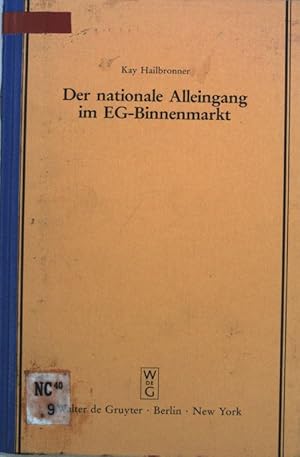 Der nationale Alleingang im EG-Binnenmarkt : Vortrag, gehalten vor der Juristischen Gesellschaft ...