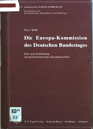 Immagine del venditore per Die Europa-Kommission des Deutschen Bundestages : Eine neue Einrichtung interparlamentar. Zusammenarbeit. Schriftenreihe Europa-Forschung ; Bd. 13 venduto da books4less (Versandantiquariat Petra Gros GmbH & Co. KG)