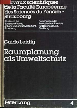 Imagen del vendedor de Raumplanung als Umweltschutz: Untersuchung zum umweltbezogenen Raumplanungsrecht unter besonderer Bercks. interdisziplinrer Zusammenhnge. Travaux scientifiques de la Facult Europenne des Sciences du Foncier, Strasbourg; Bd. 4 a la venta por books4less (Versandantiquariat Petra Gros GmbH & Co. KG)