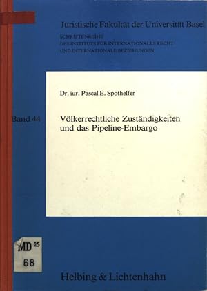 Bild des Verkufers fr Vlkerrechtliche Zustndigkeiten und das Pipeline-Embargo. Institut fr Internationales Recht und Internationale Beziehungen (Basel): Schriftenreihe ; Bd. 44 zum Verkauf von books4less (Versandantiquariat Petra Gros GmbH & Co. KG)