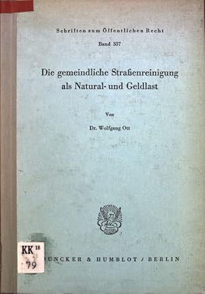 Bild des Verkufers fr Die gemeindliche Strassenreinigung als Natural- und Geldlast. Schriften zum ffentlichen Recht ; Bd. 337 zum Verkauf von books4less (Versandantiquariat Petra Gros GmbH & Co. KG)