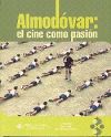 Imagen del vendedor de ALMODVAR: EL CINE COMO PASIN. Actas del Congreso Internacional "Pedro Almodvar". Cuenca, 26 a 29 de noviembre de 2003. a la venta por AG Library