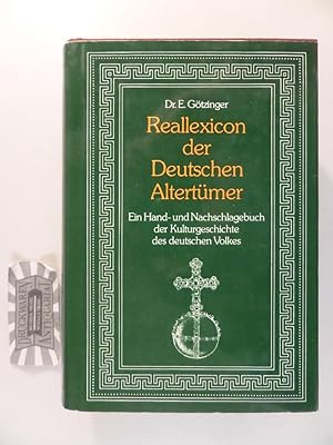 Reallexicon der deutschen Altertümer - Ein Hand- und Nachschlagebuch der Kulturgeschichte des deu...