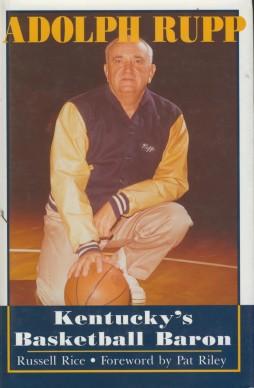 Seller image for Adolph Rupp: Kentucky's Basketball Baron for sale by Sportspages