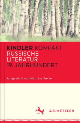 Kindler Kompakt: Russische Literatur 19. Jahrhundert