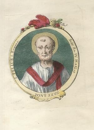 S. Felice Romano. Sedè An. IV, M. 3, G. 15. (Felice I fu papa dal 269 al 274, ed è venerato come ...