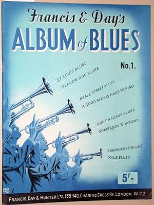 Bild des Verkufers fr Francis & Day s Album of blues No. 1. (Contents: Aunt Hagar s blues - Beale street blues - Friendless blues - Good man is hard to find - Somebody s wrong - St. Louis blues - Yale blues - yellow dog blues). zum Verkauf von Versandantiquariat Kerstin Daras