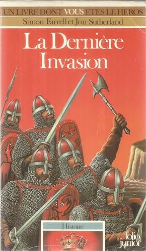 Histoire 3 - La dernière invasion - Un livre dont vous êtes le héro