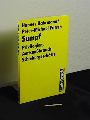 Bild des Verkufers fr Sumpf - Privilegien, Amtsmibrauch, Schiebergeschfte - zum Verkauf von Erlbachbuch Antiquariat