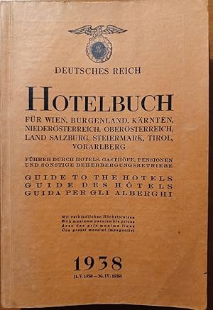 Deutsches Reich. Hotelbuch für Wien, Burgenland, Kärnten, Niederösterreich, Oberösterreich, Land ...