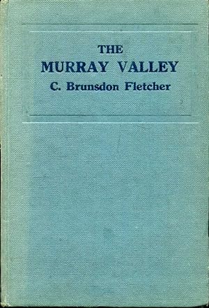 Seller image for The Murray Valley - a three thousand mile run for sale by Pendleburys - the bookshop in the hills