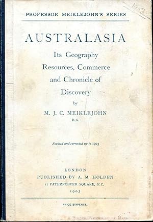 Australasia, its Geography, Resources, Commerce and Chronicle of Discovery