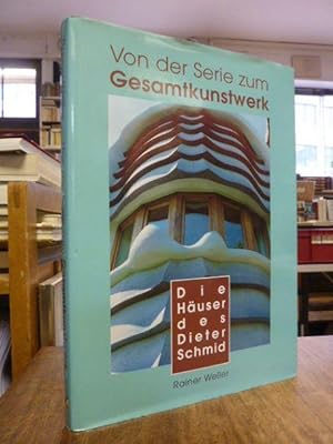 Von der Serie zum Gesamtkunstwerk - Die Häuser des Dieter Schmid, Fotos: Jean Gallus,