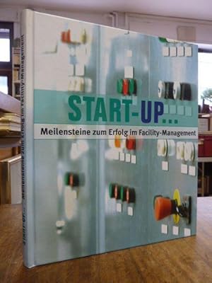 Start-up . Meilensteine zum Erfold im Facility-Management, (mit der CD),