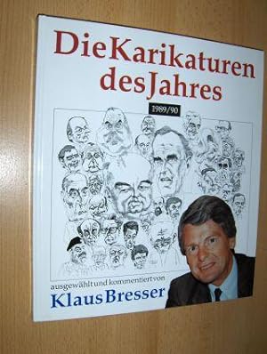 Seller image for Die Karikaturen des Jahres 1989/90 ausgewhlt und kommentiert von Klaus Bresser. for sale by Antiquariat am Ungererbad-Wilfrid Robin