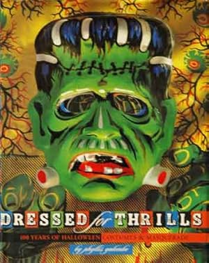 Dressed for Thrills__100 Years of Halloween Costumes & Masquerade