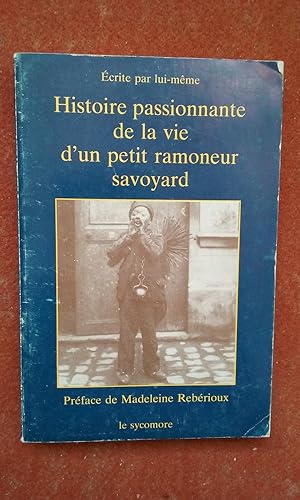 Seller image for Histoire passionnante de la vie d'un petit ramoneur savoyard, crite par lui-mme for sale by Librairie de la Garenne