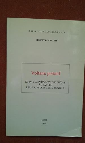 Bild des Verkufers fr Voltaire portatif. Le "Dictionnaire philosophique"  travers les nouvelles technologies zum Verkauf von Librairie de la Garenne