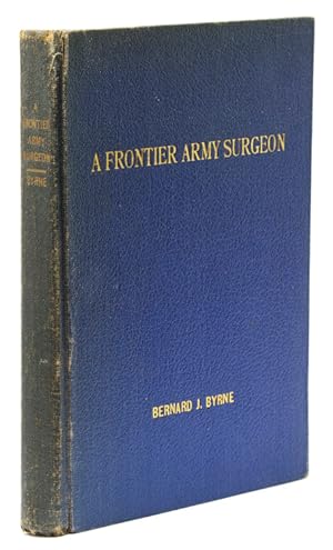 Bild des Verkufers fr A Frontier Army Surgeon an Authentic Description of Colorado in the Eighties zum Verkauf von James Cummins Bookseller, ABAA