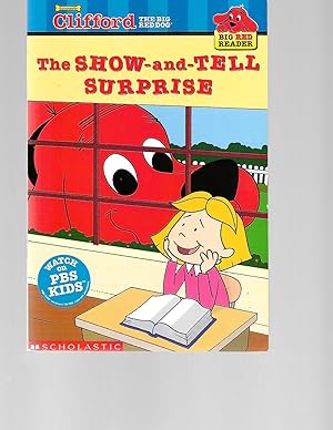 Image du vendeur pour The Show-and-Tell Surprise (Clifford the Big Red Dog) (Big Red Reader Series) mis en vente par TuosistBook