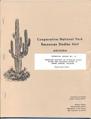 Ecology of Riparian Breeding Birds Along the Colorado River in Grand Canyon, Arizona. A Dissertat...