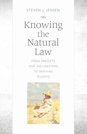 Immagine del venditore per Knowing the Natural Law : From Precepts and Inclinations to Deriving Oughts venduto da GreatBookPrices