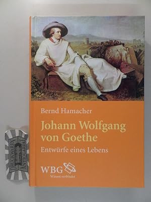 Imagen del vendedor de Johann Wolfgang von Goethe - Entwrfe eines Lebens. a la venta por Druckwaren Antiquariat