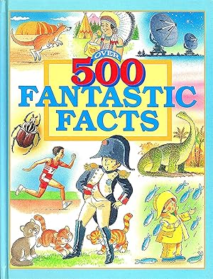 Bild des Verkufers fr 500 Fantastic Facts : zum Verkauf von Sapphire Books