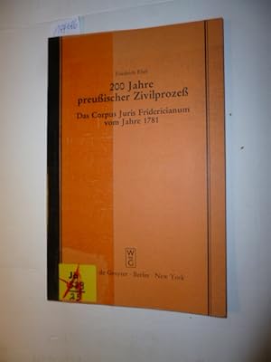 Bild des Verkufers fr 200 Jahre preuischer Zivilproze : Das Corpus Juris Fridericianum vom Jahre 1781. Vortrag gehalten vor der Berliner Juristischen Gesellschaft am 14. Oktober 1981 zum Verkauf von Gebrauchtbcherlogistik  H.J. Lauterbach