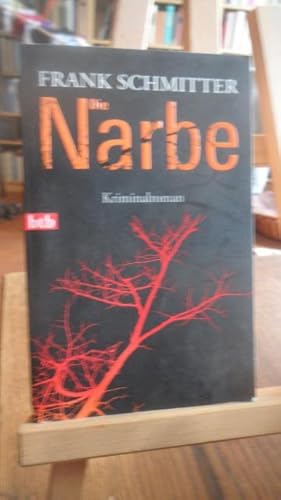 Imagen del vendedor de Die Narbe. Kriminalroman. a la venta por Antiquariat Floeder