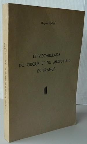 Le vocabulaire du cirque et du Music-Hall en France