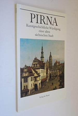 Immagine del venditore per Pirna: kunstgeschichtliche Wrdigung einer alten schsischen Stadt. venduto da Antiquariat Biebusch