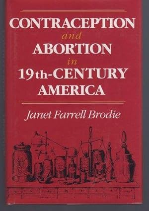 Contraception and Abortion in Nineteenth-Century America