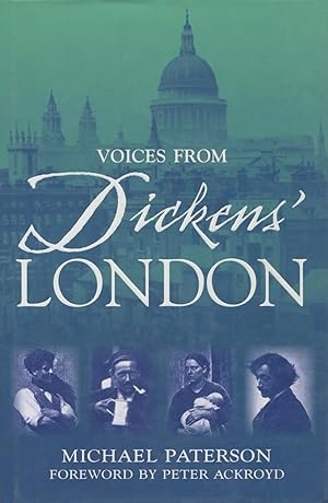 Seller image for Voices From Dickens' London: First-Hand Accounts of Life in the Great Metropolitan for sale by Kenneth A. Himber
